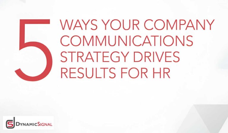 5 Ways Your Company Communications Strategy Drives Results For HR