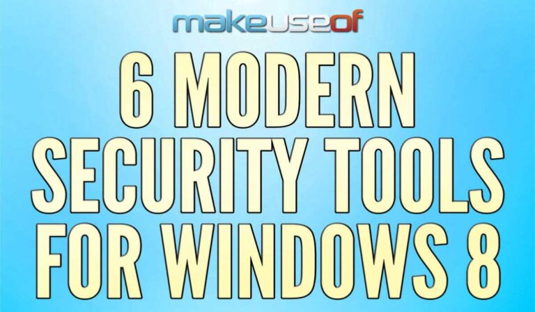 6 Modern Security Tools for Windows 8