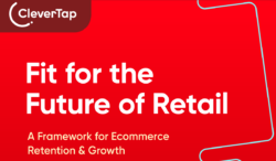 Fit for the Future of Retail - A Framework for Ecommerce Retention & Growth